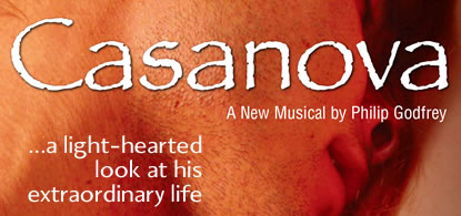 Casanova will be at the Greenwich Playhouse Theatre