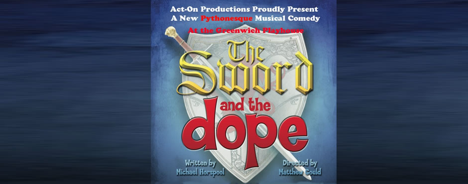 The Sword and the Dope at the Greenwich Playhouse